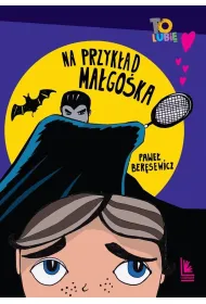 Na przyk�ad Ma�go�ka