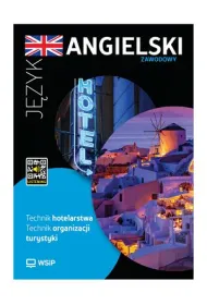 J�zyka angielski zawodowy. Technik hotelarstwa. Technik organizacji turystyki