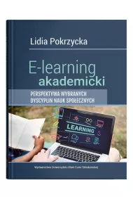 E-learning akademicki. Perspektywa wybranych dyscyplin nauk spo�ecznych