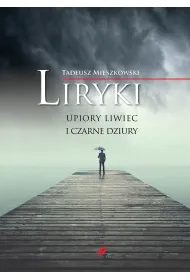 Liryki, upiory liwiec i czarne dziury