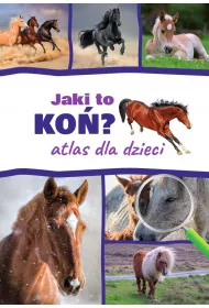 Jaki to ko? Atlas dla dzieci