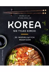 Korea. Nie tylko Kimchi