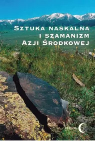 Sztuka naskalna i szamanizm Azji �rodkowej