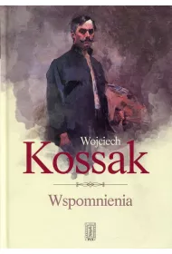 Wspomnienia. Wojciech Kossak