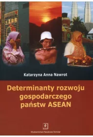 Determinanty rozwoju gospodarczego pa�stw ASEAN