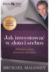 Jak inwestowa� w z�oto i srebro