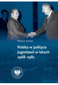 Polska w polityce Jugos�awii w latach 1968–1981