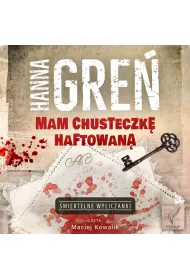Audiobook Mam chusteczk haftowan. miertelne wyliczanki. Tom 1 mp3