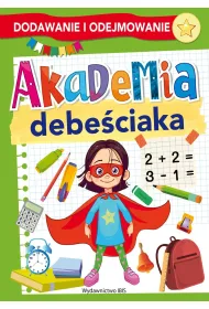 Akademia debe�ciaka. Dodawanie i odejmowanie