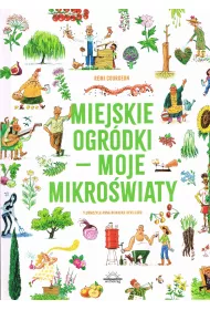 Miejskie ogr�dki - moje mikro�wiaty