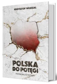 Polska do pot�gi. Potencja� i strategia