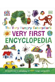 The Very Hungry Caterpillar's Very First Encyclopedia