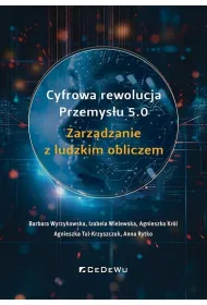Cyfrowa rewolucja Przemys�u 5.0. Zarz�dzanie z ludzkim obliczem