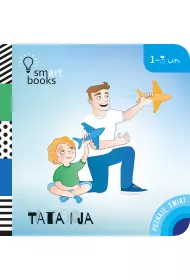 Tata i Ja - Poznaj� �wiat 1-3 lata