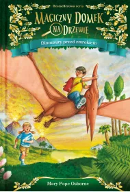 Dinozaury przed zmrokiem. Magiczny domek na drzewie. Tom 1