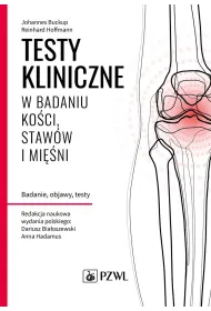 Testy kliniczne w badaniu ko�ci, staw�w i mi�ni. Badanie, objawy, testy
