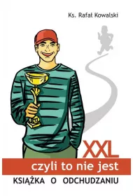 XXL, czyli to nie jest ksi��ka o odchudzaniu
