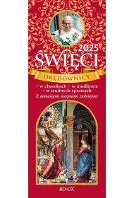 wici ordownicy w chorobach, w modlitwie, w trudnych sprawach 2025. Z domowymi receptami zioowymi