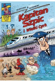 Kapitan Szpic i wielki cyrk. Kapitan Szpic. Tom 1