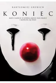 Koniec. Ba o miecie, w ktrym zawsze pada deszcz i skoczy si wiat