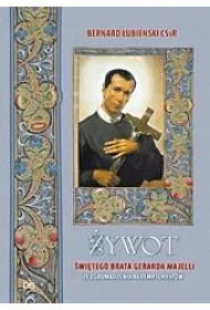 �ywot �wi�tego brata Gerarda Majelli ze Zgromadzenia Redemptoryst�w