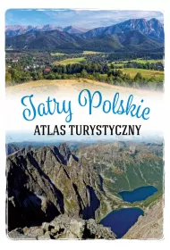 Tatry polskie. Atlas turystyczny
