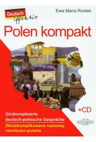 Polen kompakt (Nie)skomplikowane rozmowy niemiecko-polskie+CD