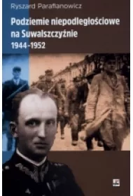 Podziemie niepodleg�. na Suwalszczy�nie 1944- 1952