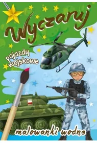Wyczaruj pojazdy wojskowe. Malowanki wodne