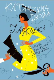 Jask�ki. Powie�� o kobietach mody PRL-u