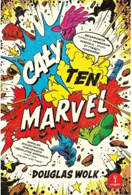 Cay ten Marvel. Niesamowita podr po uniwersum Marvela – epopei 27 tysicy komiksw