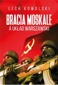 Bracia Moskale a Ukad Warszawski