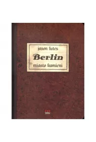 Miasto kamieni. Berlin. Tom 1