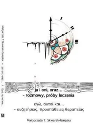 ja i oni, oraz... - rozmowy, pr�by leczenia