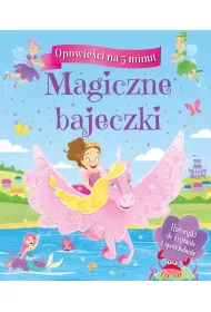 Opowie�ci na 5 minut. Magiczne bajeczki