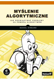 My�lenie algorytmiczne. Jak rozwi�zywa� problemy za pomoc� algorytm�w