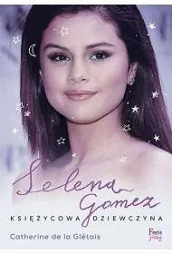 Selena Gomez Ksi�ycowa dziewczyna * *