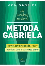 Jak schudn�� bez diety? Metoda Gabriela