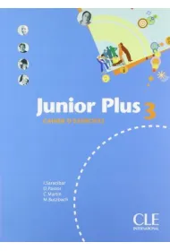 Junior Plus 3. Cahier d' exercices