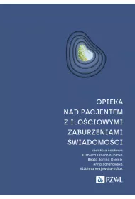 Opieka nad pacjentem z ilo�ciowymi zaburzeniami �wiadomo�ci