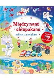 Mi�dzy nami ch�opakami. Zabawa z naklejkami