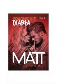 Matt. Pragnienie diaba. Tom 2