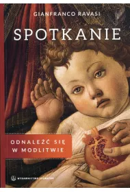Spotkanie. Odnale�� si� w modlitwie