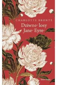 Dziwne losy Jane Eyre. Ekskluzywna kolekcja klasyki