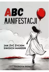eBook ABC Manifestacji. Jak y yciem swoich marze pdf mobi epub
