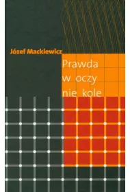 Prawda w oczy nie kole