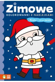 Miko�aj i przyjaciele. Zimowe kolorowanki z naklejkami