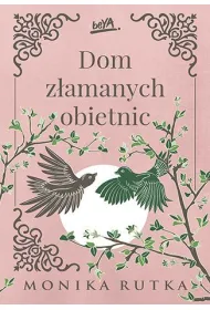 Dom z�amanych obietnic. Trylogia Nadziei. Tom 3