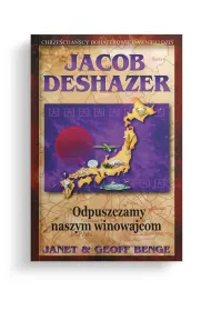 Jacob DeShazer - Odpuszczamy naszym winowajcom