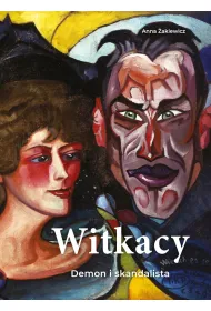 Witkacy. Demon i prowokator